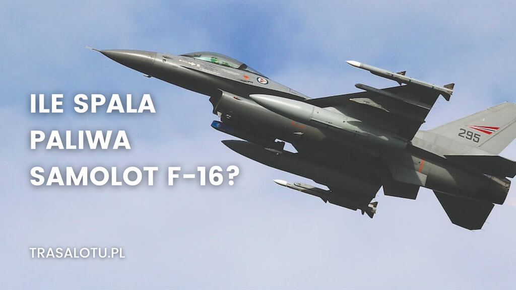 Ile paliwa spala F-16?